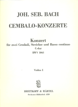 Konzert C-Dur BWV1061 fr 2 Cembali, Streicher und Bc Violine 1