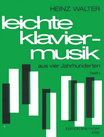 Leichte Klaviermusik aus 4 Jahrhunderten fr Klavier