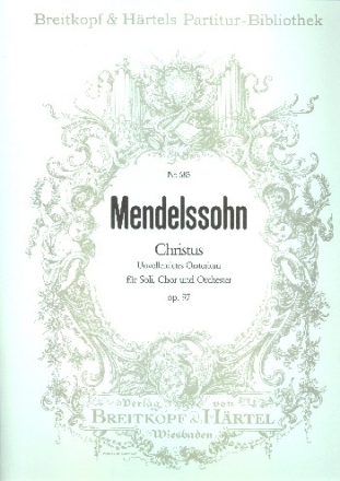 Christus - Oratorium op.97 fr Soli, Chor und Orchester Partitur