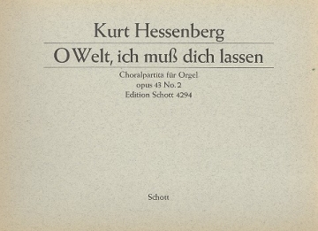 O Welt ich muss dich lassen op.43,2 fr Orgel