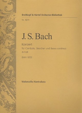 Konzert d-Moll BWV1052 fr Cembalo, Streicher und Bc Violoncello / Kontrabass