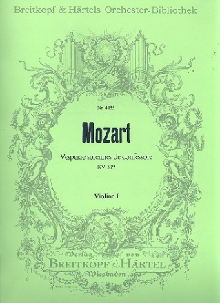 Vesperae Solennes de Confessore KV339 fr 4 Sgst, 2 Vl., Fagott, 2 Trp., 3 Pos., Pauken, Bass und Orgel Violine 1