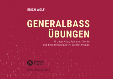 Generalbassbungen 99 Lieder, Arien, Rezitative, Chorle und Instrumentalstcke mit beziffertem Ba