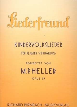 Liederfreund op.37 Kindervolkslieder fr Klavier zu 4 Hnden