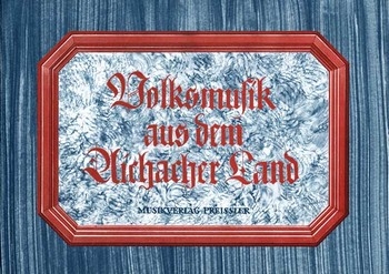 Volksmusik aus dem Aichacher Land fr beliebige Besetzung Partitur