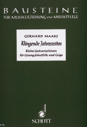 Klingende Jahreszeiten fr Gesang, Sopran-Blockflte und Violine Sing- und Spielpartitur