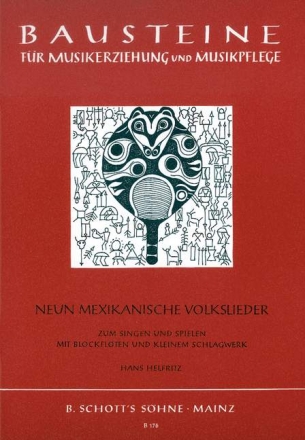 9 mexikanische Volkslieder fr Kinderchor, 4 Blockflten (SSAT) und kleines Schlagwerk Partitur