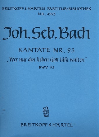 Wer nur den lieben Gott lt walten Kantate Nr.93 BWV93 Partitur (dt)