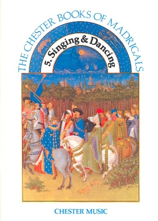 The Chester Book of Madrigals vol.5 Singing and Dancing score