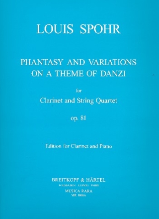 Fantasie und Variationen ber ein Thema von Franz Danzi op.81 fr Klarinette und Streichquartett fr Klarinette und Klavier