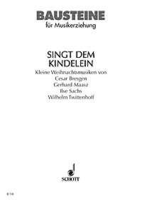 Singt dem Kindelein fr Singstimmen (SMezA) und Instrumente (Blockflten, Streich-, Zupf-  Sing- und Spielpartitur