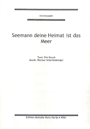 Seemann deine Heimat ist das Meer fr Gesang und Klavier Einzelausgabe