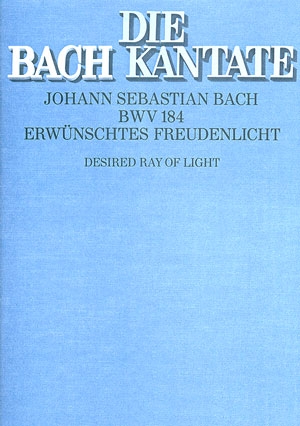 Erwnschtes Freudenlicht Kantate Nr.184 BWV184  Partitur (DT/EN)