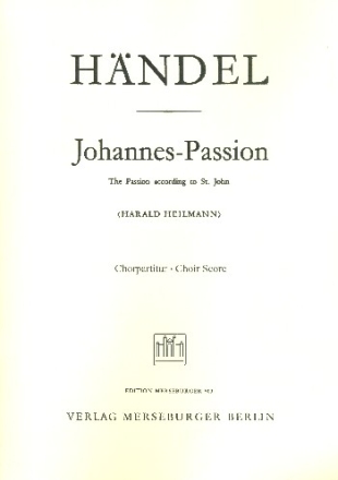 Johannes-Passion fr gem Chor (SSATTB) und Orchester Chorpartitur