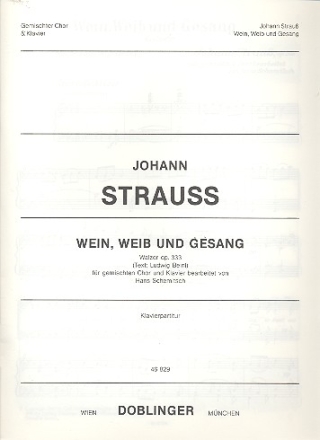 Wein Weib und Gesang op.333 Walzer fr gem Chor und Klavier Partitur