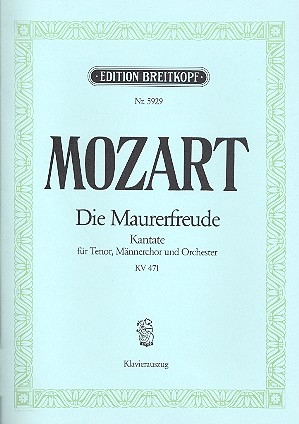 Die Maurerfreude KV141 Kantate fr Tenor, Mnnerchor und Orchester Klavierauszug