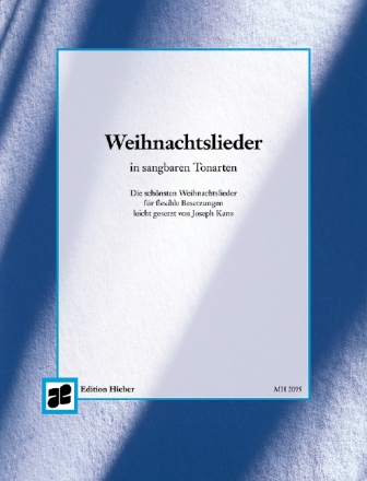 Weihnachtslieder in sangbaren Tonarten fr flexibles Ensemble Klavier mit Text