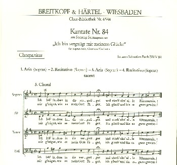 Ich bin vergngt mit meinem Glcke - Kantate Nr.84 BWV84 fr Soli, gem Chor und Orchester Chorpartitur