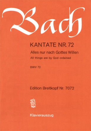 Alles nur nach Gottes Willen Kantate Nr.72 BWV72 Klavierauszug (dt/en)