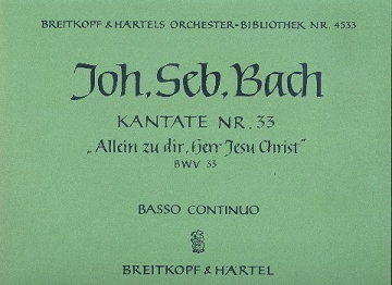 Allein zu Dir Herr Jesu Christ Kantate Nr.33 BWV33 Orgel