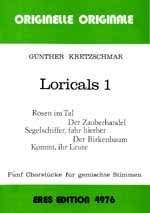 LORICALS 1 5 CHORSTUECKE FUER GEMISCHTEN CHOR, PARTITUR (DT)