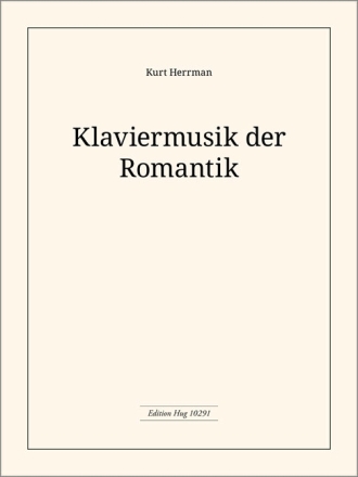 Klaviermusik der Romantik 19 Originalkompositionen berhmter Meister