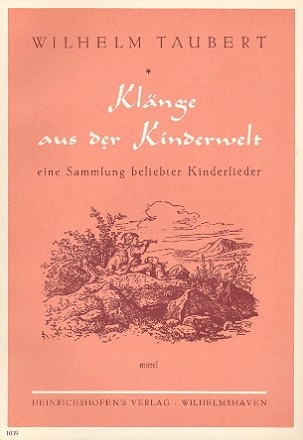 Klnge aus der Kinderwelt fr mittlere Singstimmel und Klavier (dt)