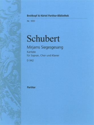 Mirjams Siegesgesang op.136 D942 fr gem Chor und Klavier Partitur (dt)