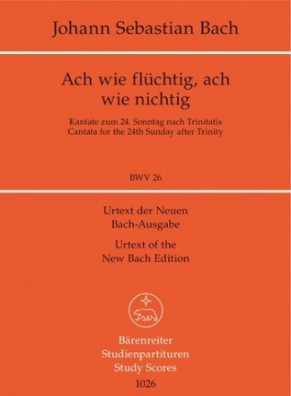 Ach wie flchtig ach wie nichtig Kantate Nr.26 BWV26 Partitur