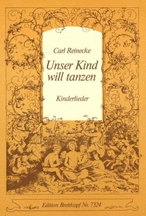 Unser Kind will tanzen - Eine Auswahl der schnsten Kinderlieder fr Gesang und Klavier