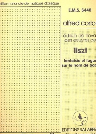 FANTAISIE ET FUGUE SUR LE NOM DE BACH POUR PIANO CORTOT, ALFRED, ED.