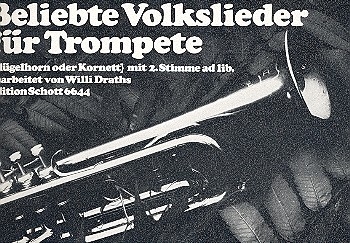 Beliebte Volkslieder fr 1-2 Trompeten (Flgelhorn, Kornett)