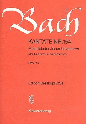 Mein liebster Jesus ist verloren Kantate Nr.154 BWV154 Klavierauszug (dt/fr)