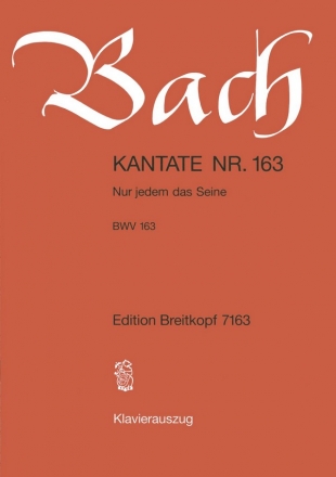 Nur jedem das Seine Kantate Nr.163 BWV163 Klavierauszug (dt)