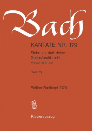 Siehe zu da deine Gottesfurcht nicht Heuchelei sei Kantate Nr.179 BWV179 Klavierauszug (dt)