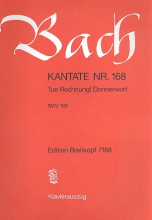 Tue Rechnung Donnerwort Kantate Nr.168 BWV168 Klavierauszug (dt)