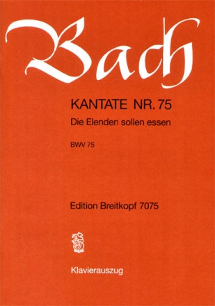 Die Elenden sollen essen Kantate Nr.75 BWV75 Klavierauszug (dt)