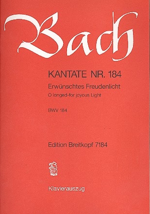 Erwnschtes Freudenlicht Kantate Nr.184 BWV184 Klavierauszug (dt/en)