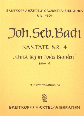 Christ lag in Todesbanden Kantate Nr.4 BWV4 Harmonie