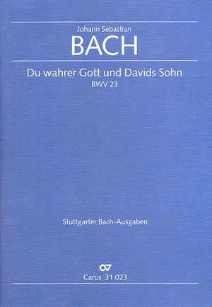 Du wahrer Gott und Davids Sohn Kantate Nr.23 BWV23 Partitur