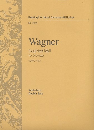 Siegfried-Idyll fr Orchester fr Orchester Kontrabass