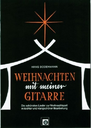 Weihnachten mit meiner Gitarre Die schnsten Lieder zur Weihnachtszeit