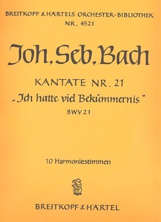 Ich hatte viel Bekmmernis Kantate Nr.21 BWV21 Harmonie