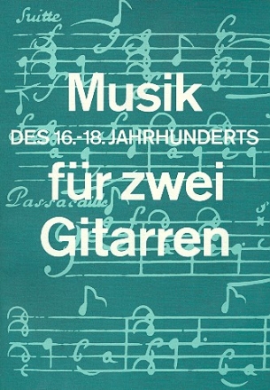 Musik des 16.-18. Jahrhunderts fr 2 Gitarren Partitur