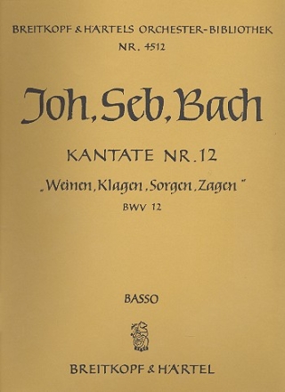 Weinen Klagen Sorgen Zagen Kantate Nr.12 BWV12 Violoncello / Kontrabass