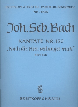 Nach dir Herr verlanget mich Kantate Nr.150 BWV150 Partitur