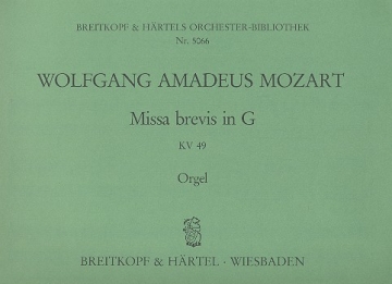 Missa brevis G-Dur KV49 fr Soli, Chor und Orchester Orgel