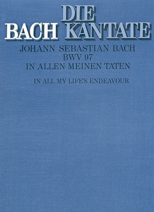 In allen meinen Taten Kantate Nr.97 BWV97 Partitur