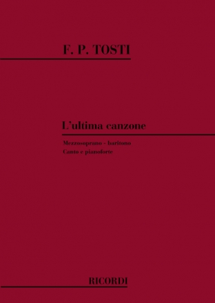 L'ultima canzone per mezzosoprano o baritono e pianoforte (it)