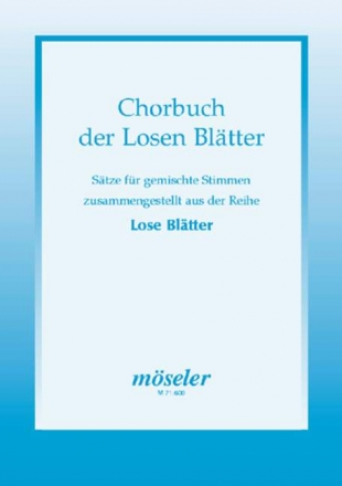 Chorbuch der losen Bltter fr gem Stimmen